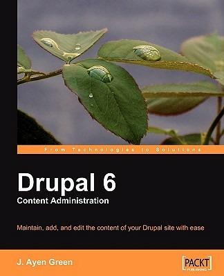 Drupal 6 Content Administration - J. Ayen Green - cover