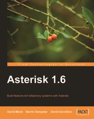 Asterisk 1.6 - Barrie Dempster,David Gomillion,David Merel - cover