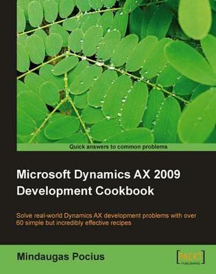 Microsoft Dynamics AX 2009 Development Cookbook - Mindaugas Pocius - cover