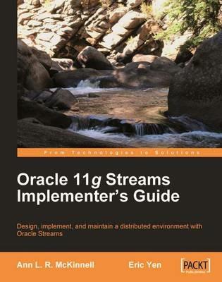 Oracle 11g Streams Implementer's Guide - Ann L. R.McKinnell,Eric Yen - cover
