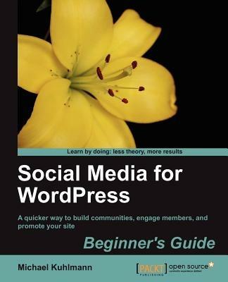 Social Media for WordPress Beginner's Guide - Michael Kuhlmann - cover