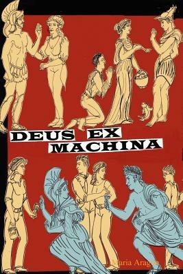 Deus Ex Machina: a Divine Comedy - Maria, Aragon - cover