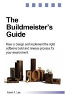 The Buildmeister's Guide - Kevin, A. Lee - cover