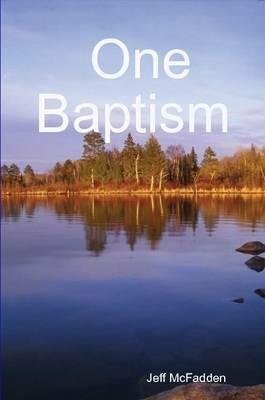 One Baptism - Jeff, McFadden - cover
