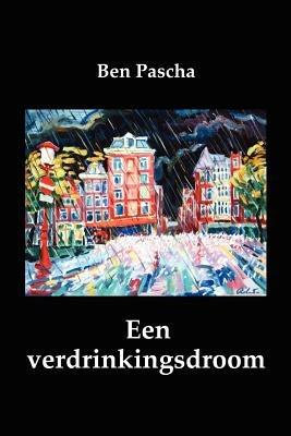 Een Verdrinkingsdroom - Ben Pascha - cover