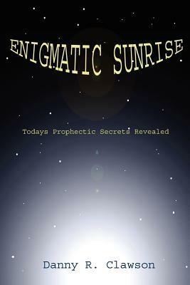 Enigmatic Sunrise - Danny Clawson - cover