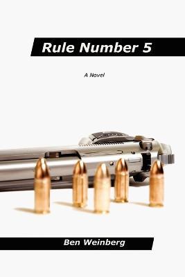Rule Number 5 - Ben Weinberg - cover