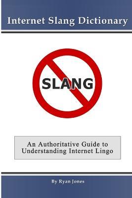 Internet Slang Dictionary - Ryan Jones - cover