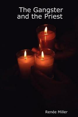 The Gangster and the Priest - Renee, Miller - cover