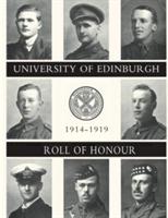 UNIVERSITY OF EDINBURGH ROLL OF HONOUR 1914-1919 Volume One - cover