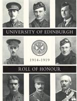 UNIVERSITY OF EDINBURGH ROLL OF HONOUR 1914-1919 Volume Two - cover