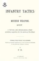 Infantry Tactics and Modern Weapons, 1897 - Transl From the German P H Holland - cover