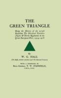 Green Triangle: Being the History of the 2/5th Battalion the Sherwood Foresters (Notts and Derby Regiment) in the Great European War, 1914-1918