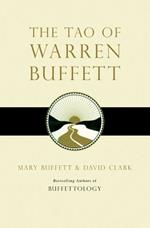 The Tao of Warren Buffett: Warren Buffett's Words of Wisdom