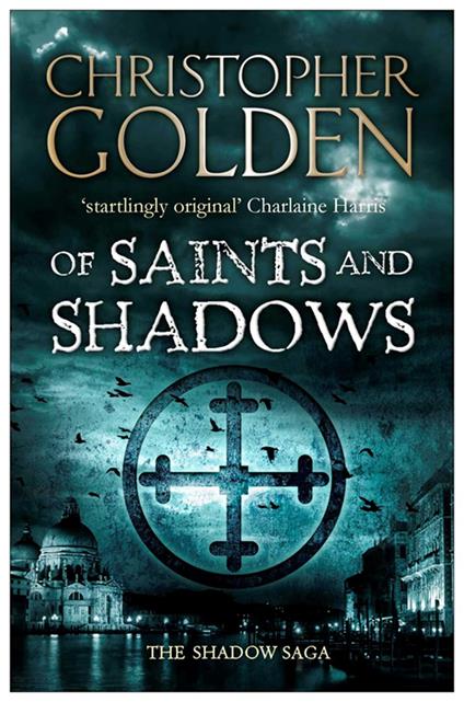 Of Saints and Shadows