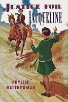 Libro in inglese Justice for Jacqueline  - Phyllis Matthewman