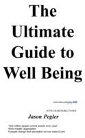 The Ultimate Guide to Well Being - j, Pegler - cover