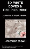Six White Doves & One Pink Rose - Josephine Brown - cover