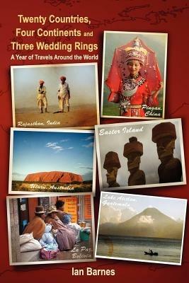 Twenty Countries, Four Continents and Three Wedding Rings - Ian Barnes - cover
