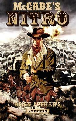 McCabe's Nitro: A Western - Brian J. Phillips - cover