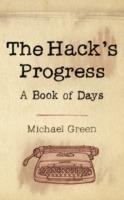 The Hack's Progress: A Book of Days - Michael Green - cover