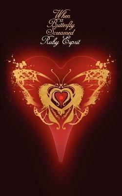 When a Butterfly Screamed - Ruby Espirit,Esprit Ruby Esprit,Ruby Esprit - cover