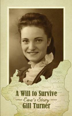 A Will to Survive: Ewa's Story - Gill Turner - cover