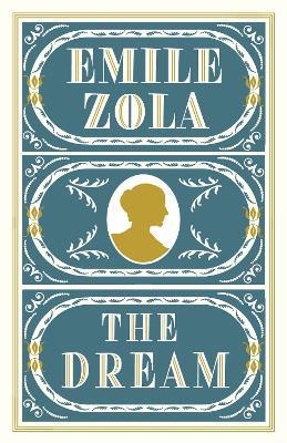 The Dream: Annotated edition with a forward by Tim Parks - Émile Zola - cover