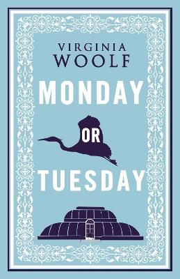 Monday or Tuesday: Annotated Edition - Virginia Woolf - cover