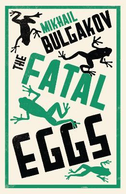 The Fatal Eggs: New Translation - Mikhail Bulgakov - cover