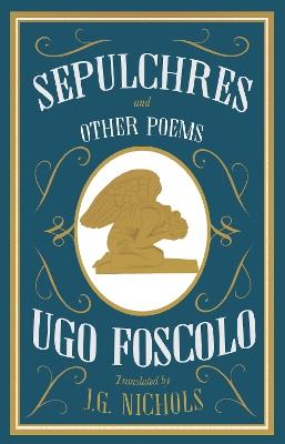 Sepulchres and Other Poems: Dual Language - Ugo Foscolo - cover