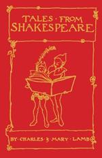 Tales from Shakespeare: Deluxe Edition with illustrations by Arthur Rackham