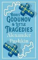 Boris Godunov and Little Tragedies: Newly translated and Annotated - Also inclued an extract from John Wilson's The City of the Plague.