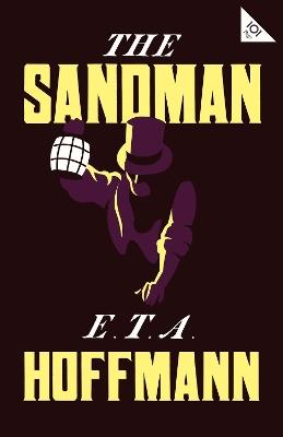The Sandman: Annotated Edition – Also includes an extract from the 'Uncanny' by Sigmund Freud (Alma Classics 101 Pages) - E.T.A. Hoffmann - cover