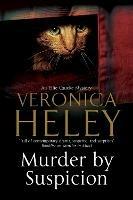 Murder by Suspicion - Veronica Heley - cover