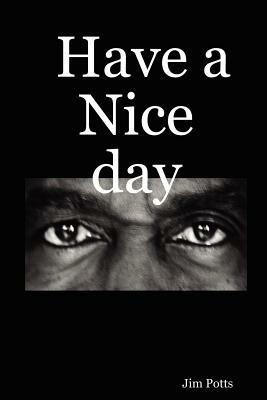 Have a Nice Day - Jim Potts - cover