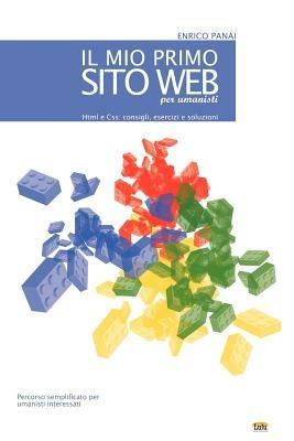 Il mio primo sito web (per umanisti) - Enrico Panai - copertina