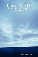 Life in the UK: Everyday Knowledge for Residents - Emmanuel Aluko - cover