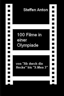 100 Filme in Einer Olympiade - Steffen, Anton - cover