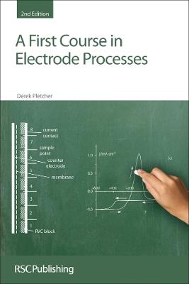 A First Course in Electrode Processes - Derek Pletcher - cover