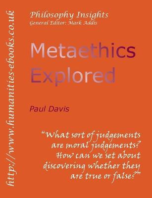 Metaethics Explored - Paul Davis - cover