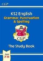 KS2 English: Grammar, Punctuation and Spelling Study Book - Ages 7-11 - CGP Books - cover