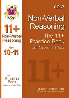 The 11+ Non-Verbal Reasoning Practice Book with Assessment Tests Ages 10-11 (GL & Other Test Providers) - CGP Books - cover
