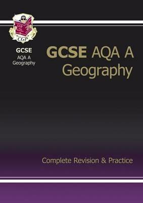 GCSE Geography AQA A Complete Revision & Practice (A*-G Course) - CGP Books - cover