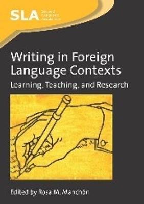 Writing in Foreign Language Contexts: Learning, Teaching, and Research - cover