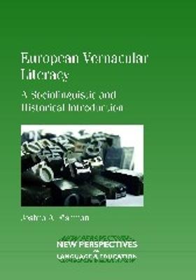 European Vernacular Literacy: A Sociolinguistic and Historical Introduction - Joshua A. Fishman - cover