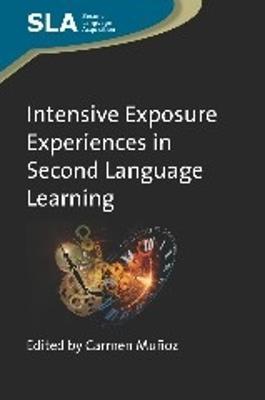 Intensive Exposure Experiences in Second Language Learning - cover