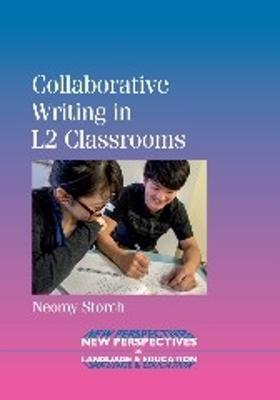 Collaborative Writing in L2 Classrooms - Neomy Storch - cover