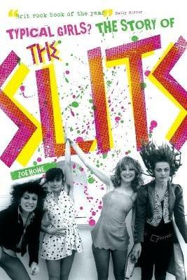 Typical Girls: The Story of "The Slits" - Zoe Howe - cover