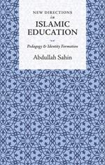 New Directions in Islamic Education